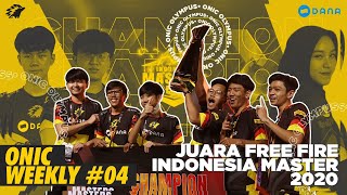 FREE FIRE INDONESIA MASTER 2020 CHAMPIONS - ONIC WEEKLY #04