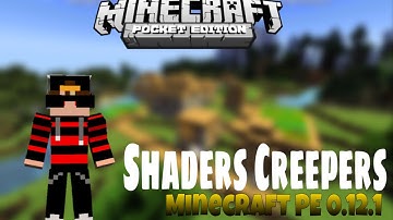 SHADERS CREEPERS - PARA MINECRAFT PE 0.12.1/0.12.X