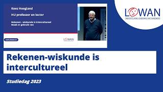 LOWAN | Studiedag LOWAN-vo 2023 | Rekenen-wiskunde is intercultureel. Maak er gebruik van.