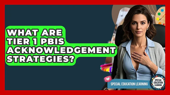 What Are Tier 1 PBIS Acknowledgement Strategies? - Special Education Learning