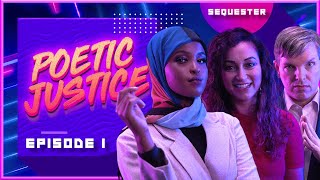 SEQUESTER | S4 PREMIERE | POETIC JUSTICE