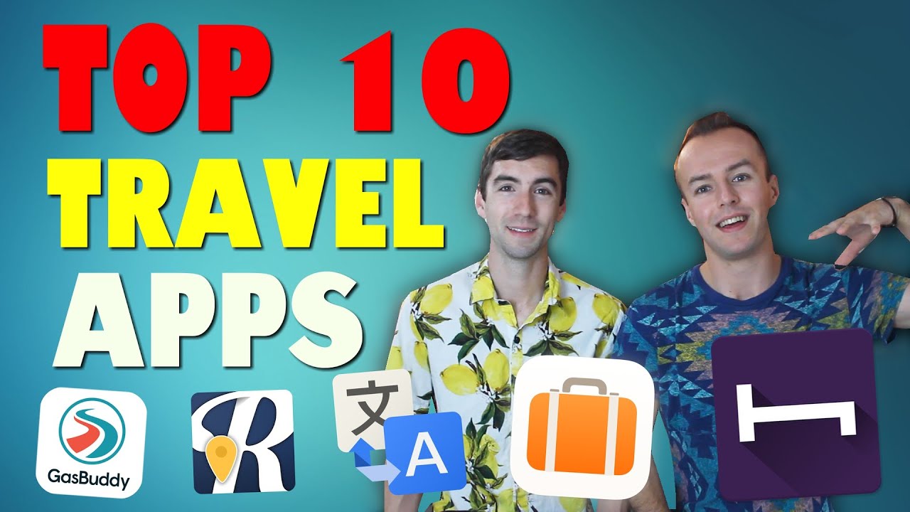 Top 10 Travel Apps You Must Have in 2020 Super Helpful Travel