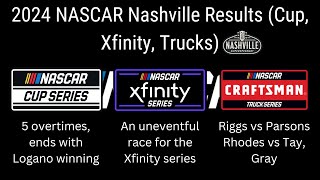 2024 NASCAR Nashville Results (Cup, Xfinity, Trucks)