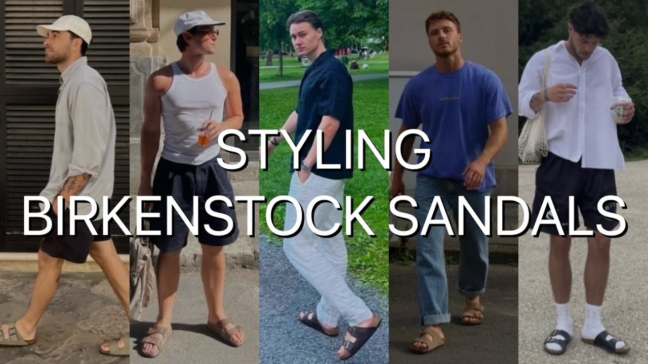 Styling Birkenstock Sandals | Summer Fashion Trends | Men's Fashion Style Blog 2025