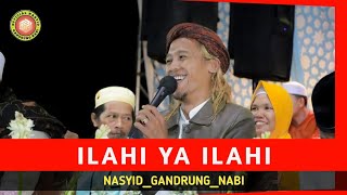 TERBARU ‼️ ILAHI YA ILAHI | GANDRUNG NABI (LIRIK)