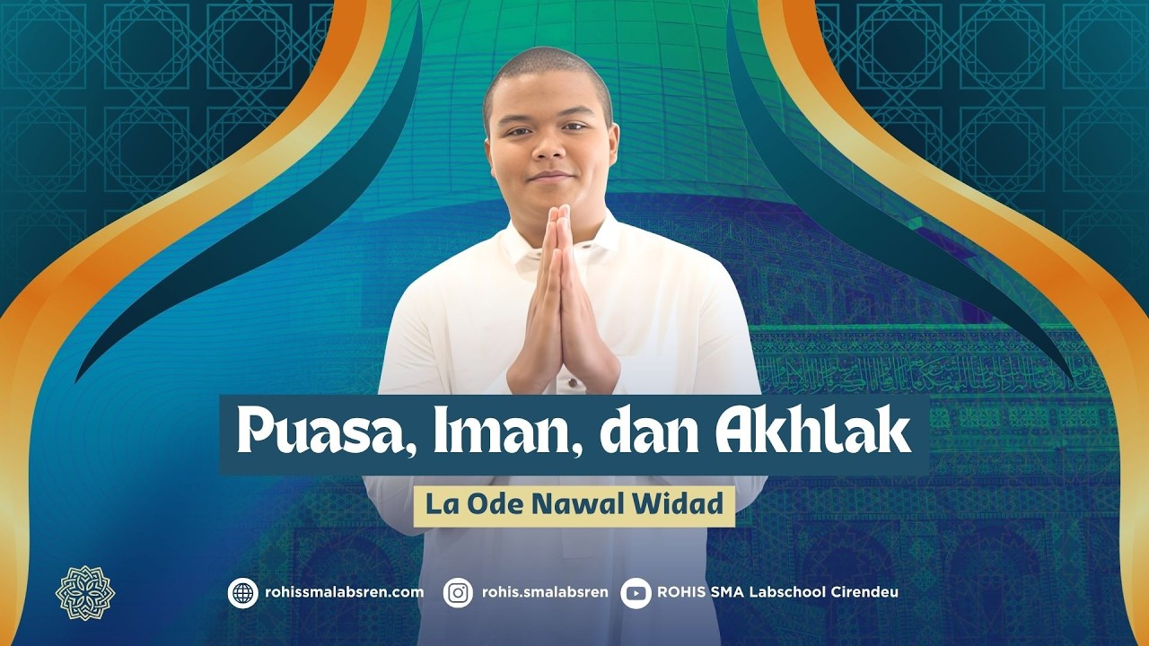Puasa, Iman, dan Akhlak | La Ode Nawal Widad