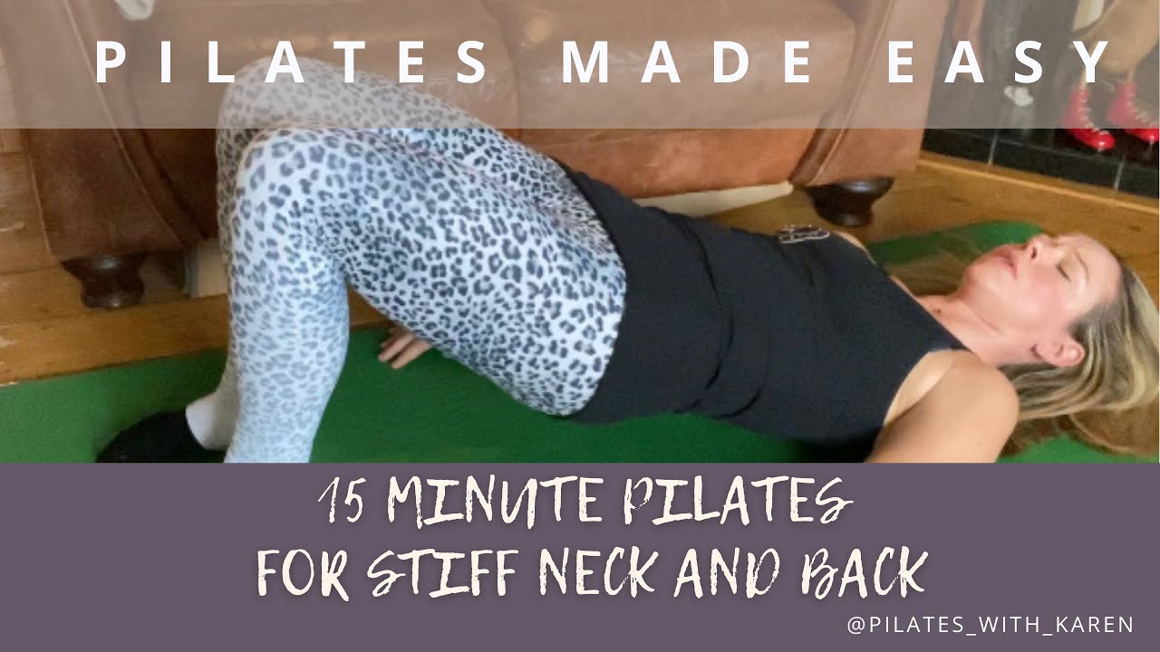 15 MINUTE PILATES FOR STIFF NECK AND BACK YouTube