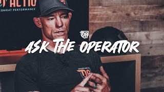Ask The Operator: Are There Personality Clashes In Tier One Units?
