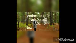 Andrés de León -  Nos Dolerá - New Single 2017 (Audio)