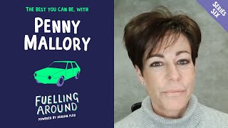 The best you can be, with Penny Mallory | Fuelling Around | Series 6, Episode 3