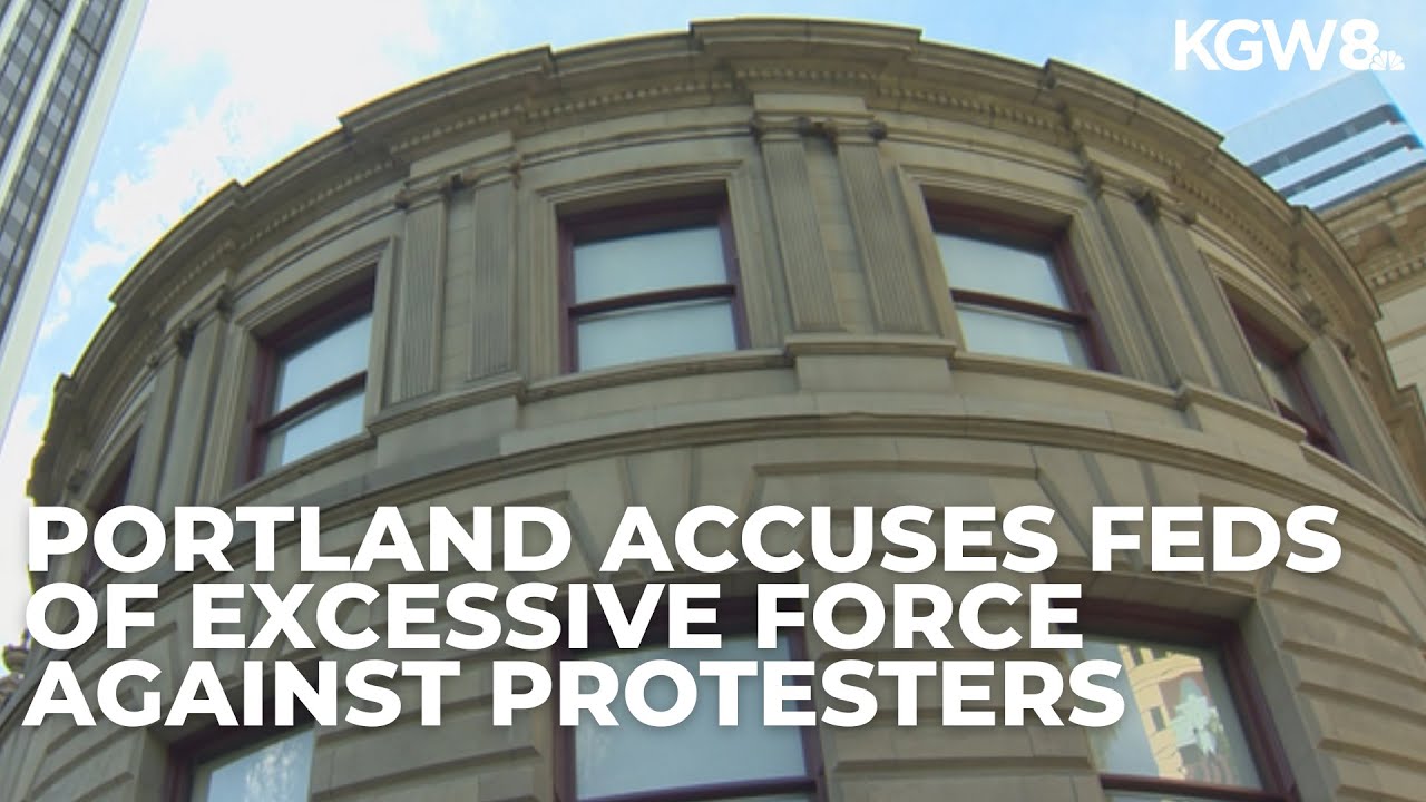 Portland accuses federal officers of excessive force against ICE ...