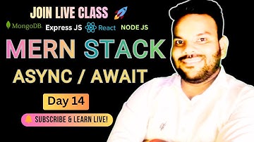 🚀 FREE LIVE MERN Stack Course | Day 14 | Asynchronous JavaScript (Callbacks, Promises, Async/Await)