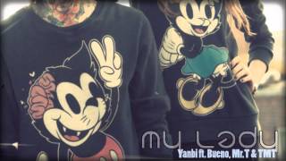 My Lady - Yanbi ft. Bueno, Mr.T & TMT [FOE team]