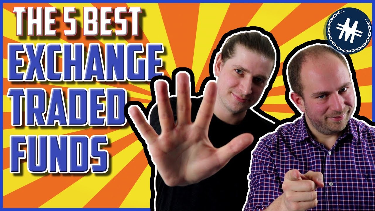 The 5 Best Exchange Traded Funds ETFs In 2019 UK YouTube The 5 Best Exchange Traded Funds ETFs In 2019 UK YouTube