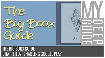 The Big Boox Guide: Chapter 02 - Enabling Google Play