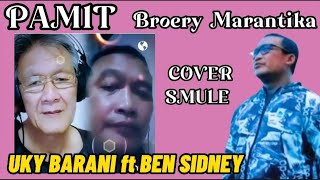 💥PAMIT~Broery Marantika‼️Cover Smule Full Merduu by UKY BARANI ft BEN SIDNEY @nungkyezaabiel560