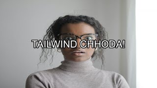 Maine Tailwind chhoda — 30 din mein CSS master ban gayi!