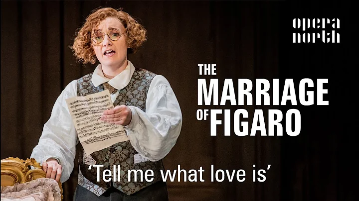 'Tell me what love is' | The Marriage of Figaro (H...