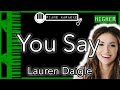 You Say (HIGHER  3) - Lauren Daigle - Piano Karaoke Instrumental