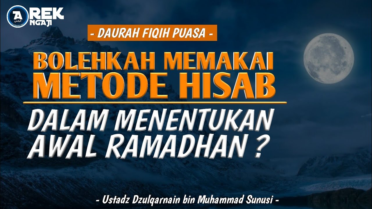 Ustadz dzulqarnain bin muhammad sunusi - metode hisab dan rukyat dalam penentuan bulan ramadhan