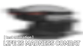 Test animation | madness combat |