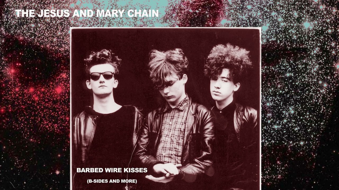 The Jesus and Mary Chain ~ Barbed Wire Kisses - YouTube