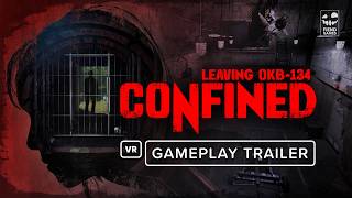 CONFINED Leaving OKB-134 Gameplay Trailer | VR Games Showcase Pre-Show March 2026