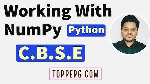Working with Numpy | Full Chapter | Class 12th | IP