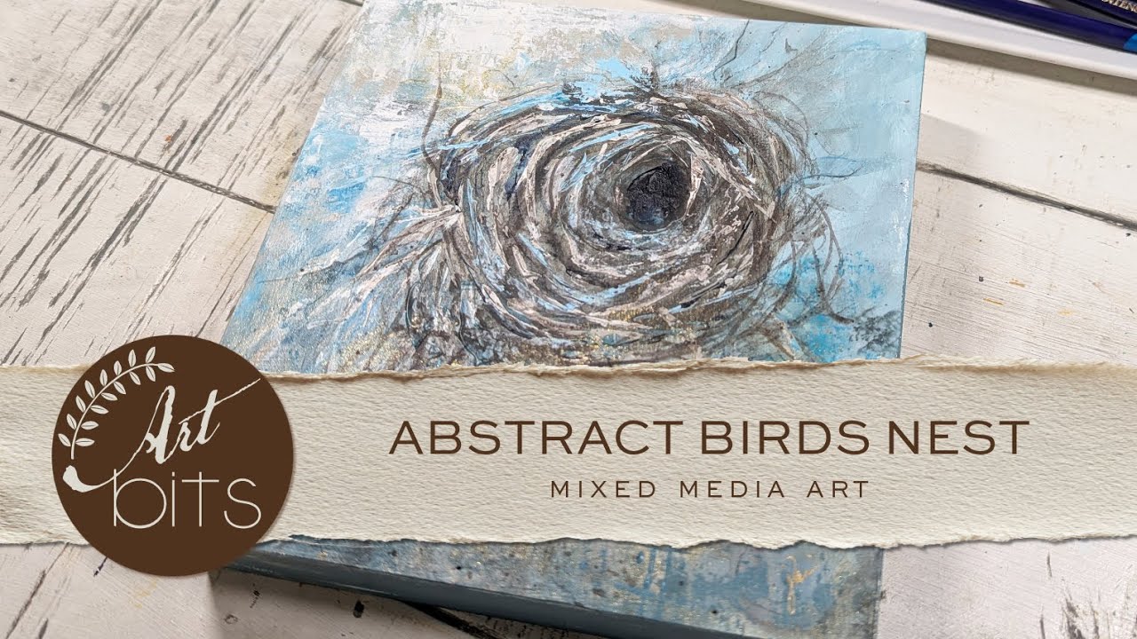 Creating an Abstract Birds Nest | Mixed Media on Wood