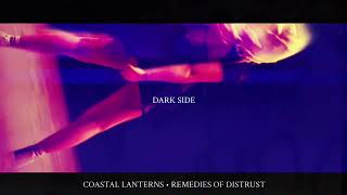 “Dark Side” - Coastal Lanterns (Audio)