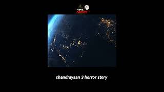 Chandrayaan 3 Horror Story in Hindi @isroofficial5866 #chandrayaan3  #shorts