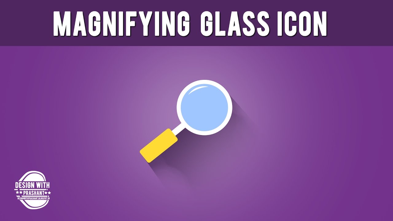 How To Make Magnifying Glass Flat Icon In YouTube