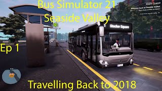 Bus Simulator 21 (Seaside Valley) - Travelling Back to 2018 (Ep 1) screenshot 2