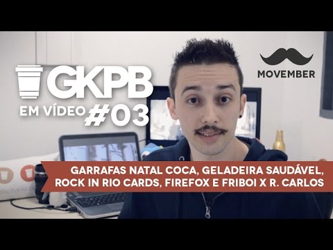 GKPB Em Vídeo #03 - Garrafas Coca, Geladeira Saudável, The Boss, Firefox e Friboi
