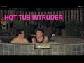 Hot Tub Intruder