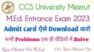 CCSU M.Ed Entrance Exam 2023 Admit card कैसे Download करें ? / How to Download Admit card M.Ed 2023