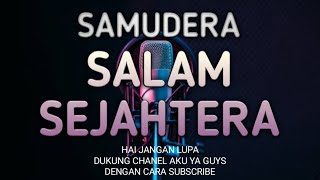 SALAM SEJAHTERA - SAMUDERA || KARAOKE