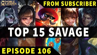 Mobile Legends TOP 15 SAVAGE Moments Episode 106 ● Full HD