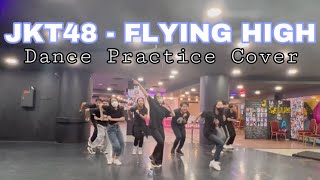 JKT48 - Flying High Dance Practice Cover || Ini versi short dan marking dulu ya :D