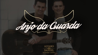 Video thumbnail of "Alvaro e Daniel  - Anjo da Guarda (Sertanejo Católico)"