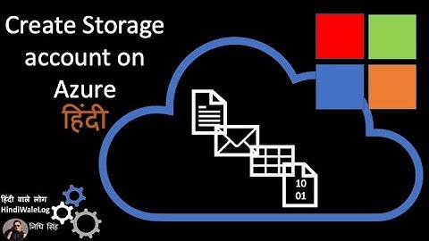 Create and Delete Azure Storage Account | Hindi Guide