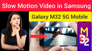 Samsung Galaxy M32 5G Mobile Me Slow Motion Video Kaise Banaye | Samsung Phone Me Slow Motion video