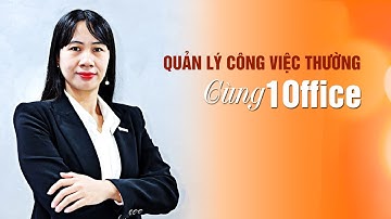 Quản lý công việc thường cùng 1Office