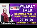 GRAMMAR Part 3 & WEEKLY  Talk || Fatima Ma'am || 09-10-2020