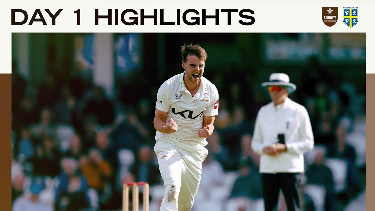 HIGHLIGHTS: Surrey bowlers fire on first day against Durham | Vitality County Championship