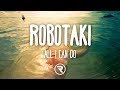 Robotaki - All I Can Do