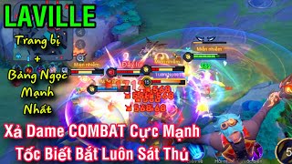 LAVILLE Liên Quân || Trang Bị và Bảng Ngọc Mạnh Nhất Bắn Phát Nào Thấm Phát Đó COMBAT Cực Khoẻ