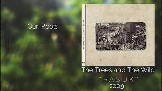 The Trees and The Wild - Rasuk (2009) Full Album