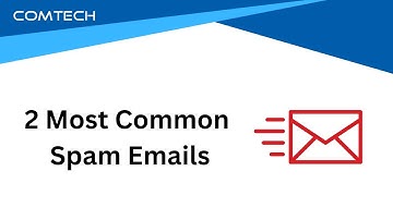 2 Common Email Spams ComTech Sees Consistently
