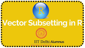 Vector Subset & Recycling in R | R Programming | IIT Alumni